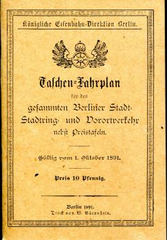Taschen Fahrplan für den gesamten Berliner Stadt- Ring- und Vorortverkehr 1891 Reprint