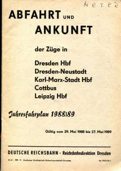 Abfahrt und Ankunft der Züge in Dresden Hbf, Dresden Neustadt, Karl-Marx-Stadt, Cottbus, Leipzig 1988 / 1989