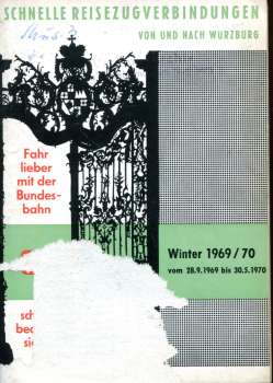 Schnelle Verbindungen von und nach Würzburg 1969 / 1970 ( Deckblatt leider ca 5 x 5 cm beschädigt !)