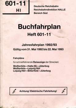 Buchfahrplan DR Heft 601-11 Rbd Halle 1992 / 1993 Weißenfels Halle Leipzig Jüterbog