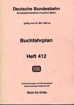 Buchfahrplan Heft 412 BD Frankfurt 1982 Wiesbaden Mainz Bingen Bingerbrück Koblenz Worms Neustadt