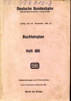 Buchfahrplan Heft 486 BD Frankfurt 1985 / 1986 Fulda Hilders Gersfeld, Friecberg NiddaDillenburg Herborn Bad Schwalbach Marburg