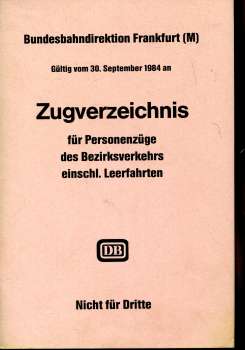 Zugverzeichnis BD Frankfurt 1984 Personenzüge des Bezirksverkehrs einschl. Leerfahrten