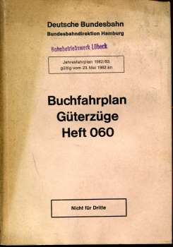 Buchfahrplan Heft 060 Güterzüge BD Hamburg 1982 / 1983