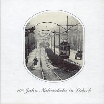 100 Jahre Nahverkehr in Lübeck