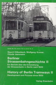 Berliner Straßenbahngeschichte II Entwicklung der Strassenbahn in Berlin nach 1920