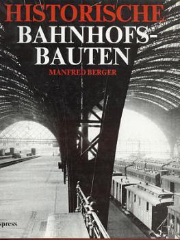 Historische Bahnhofsbauten I