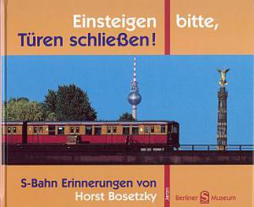 Einsteigen bitte Berliner S-Bahn