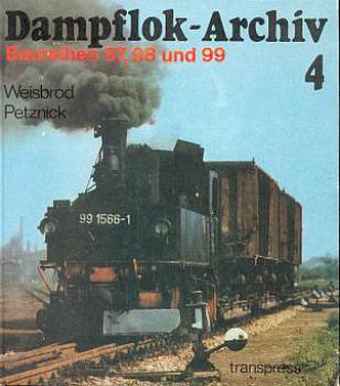 Dampflok - Archiv 4 Baureihen 97, 98 und 99 (Transpress 1983)