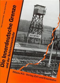 Die Innerdeutsche Grenze und der Schienenverkehr