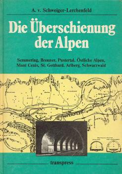 Die Überschienung der Alpen