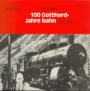 100 Jahre Gotthardbahn