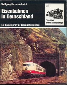 Eisenbahnen in Deutschland Ein Reiseführer für Eisenbahnfreunde (1981)