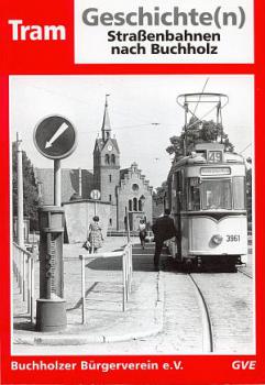 Tram Geschichte(n) Straßenbahnen nach Buchholz