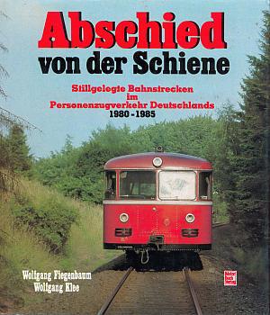 Abschied von der Schiene 1980-1985