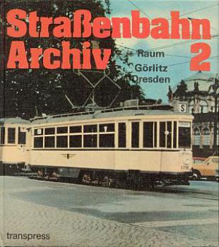 Straßenbahn Archiv 2 Görlitz / Dresden
