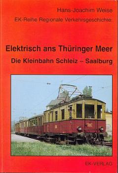Elektrisch ans Thüringer Meer - Die Kleinbahn Schleiz - Saalburg