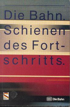 Die Bahn Schienen des Fortschritts