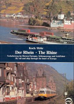 Der Rhein The Rhine Schienenweg und Schiffahrt
