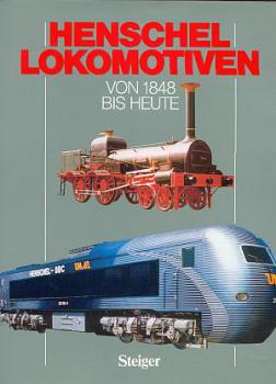 Henschel Lokomotiven von 1848 bis Heute