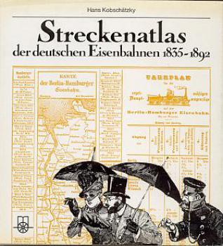 Streckenatlas der deutschen Eisenbahnen 1835 - 1892