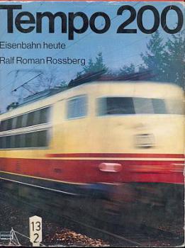 Tempo 200 Eisenbahn heute