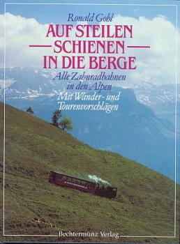 Auf steilen Schienen in die Berge