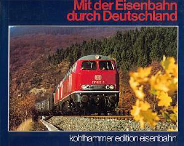 Mit der Eisenbahn durch Deutschland