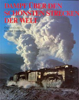 Dampf über den schönsten Strecken der Welt