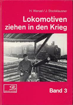 Lokomotiven ziehen in den Krieg Band 3