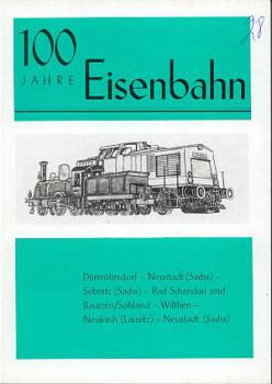 100 Jahre Eisenbahn Dürrröhrsdorf Sebnitz Neukirch Bautzen Wilthen Neustadt Sachsen
