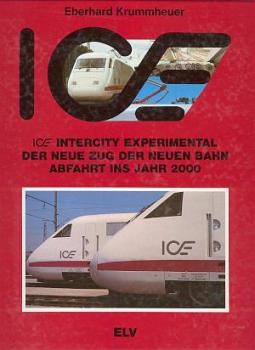 ICE Der neue Zug der neuen Bahn