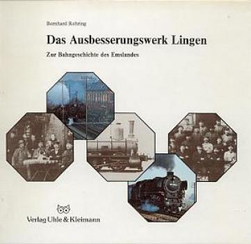 Das Ausbesserungswerk Lingen