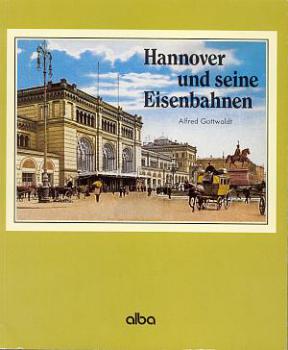 Hannover und seine Eisenbahn