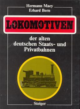 Lokomotiven der alten deutschen Staats und Privatbahnen