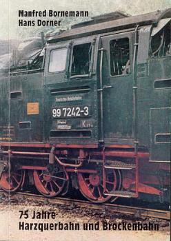 75 Jahre Harzquerbahn und Brockenbahn