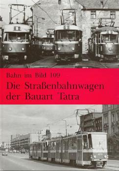 Die Straßenbahnwagen der Bauart Tatra  -  Bahn im Bild 109