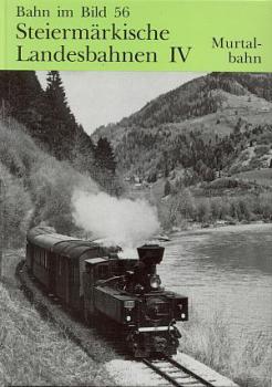 Steiermärkische Landesbahnen IV Bahn im Bild 56 Murtalbahn