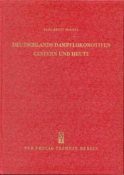 Deutschlands Dampflokomotiven Gestern u. Heute