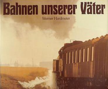 Bahnen unserer Väter