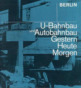 U-Bahnbau und Autobahnbau