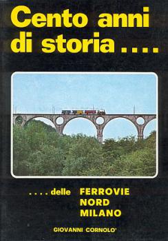 Cento anni di storia delle Ferrovie Nord Milano