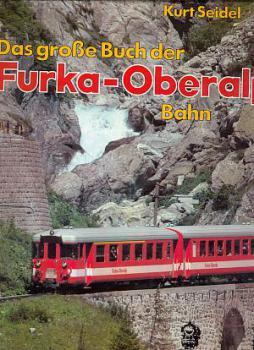 Das große Buch der Furka Oberalp Bahn