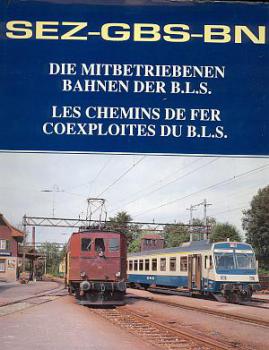SEZ GBS BN Die mitbetriebenen Bahnen der BLS