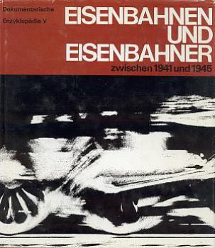Eisenbahnen und Eisenbahner zwischen 1941 und 1945
