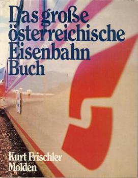 Das große österreichische Eisenbahnbuch