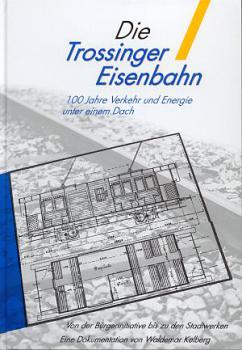 Die Trossinger Eisenbahn