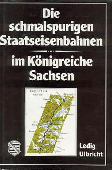 Die schmalspurigen Staatseisenbahnen im Königreiche Sachsen