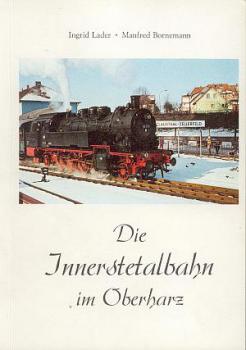 Die Innerstetalbahn im Oberharz