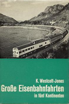 Große Eisenbahnfahrten in fünf Kontinenten